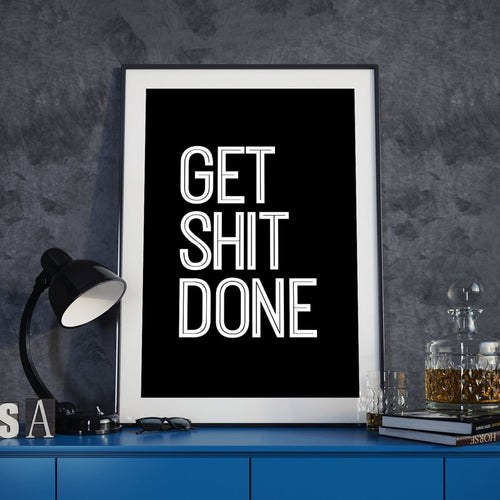 Get Shit Done Life Motto Canvas Painting